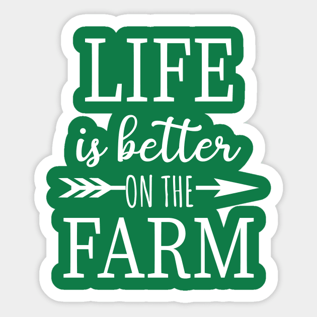 Life is Better on the Farm Unisex Sticker by animericans